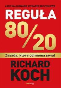 Okładka książki Reguła 80/20. Zasada, która odmienia świat