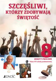 Okładka książki Religia Szczęśliwi którzy zdobywają świętość Zeszyt ćwiczeń dla klasy 8 szkoły podstawowej