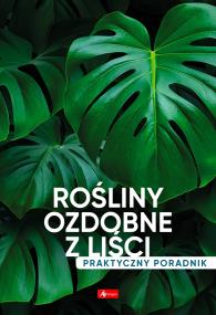 Okładka książki Rośliny ozdobne z liści. Poradnik praktyczny - uszkodzone