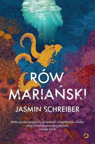 Rów Mariański. Autor: Schreiber Jasmin. ZdrowePodejscie.pl Okładka książki Rów Mariański