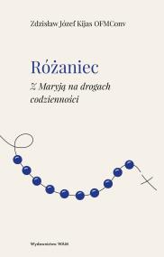 Okładka książki Różaniec z Maryją na drogach codzienności wyd. 2