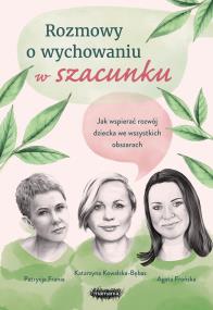 Okładka książki Rozmowy o wychowaniu w szacunki