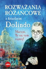 Okładka książki Rozważania różańcowe z księdzem Dolindo