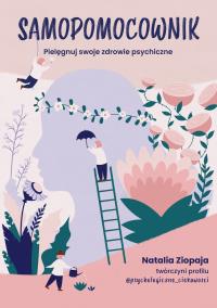 Okładka książki Samopomocownik. Pielęgnuj swoje zdrowie psychiczne