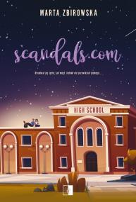 Scandals.com. Autor: Marta Zbirowska. ZdrowePodejscie.pl Okładka książki Scandals.com