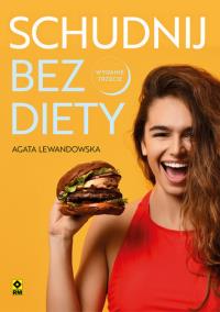 Okładka książki Schudnij bez diety Życie bez liczenia kalorii