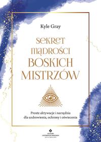 Okładka książki Sekret mądrości Boskich Mistrzów