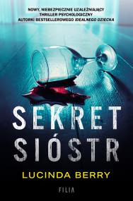 Sekret sióstr. Autor: Berry Lucinda, Klaudia Wyrwińska. ZdrowePodejscie.pl Okładka książki Sekret sióstr