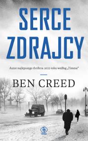 Serce zdrajcy. Autor: Creed Ben. ZdrowePodejscie.pl Okładka książki Serce zdrajcy