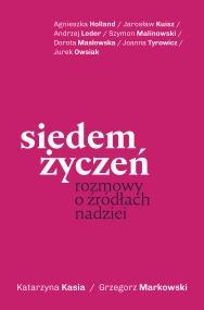 Okładka książki Siedem życzeń. Rozmowy o źródłach nadziei