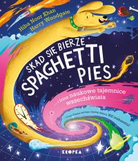 Okładka książki Skąd się bierze spaghetti pies i inne naukowe...