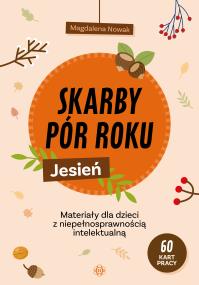 Skarby pór roku. Jesień. Autor: Nowak Magdalena. ZdrowePodejscie.pl Okładka książki Skarby pór roku. Jesień