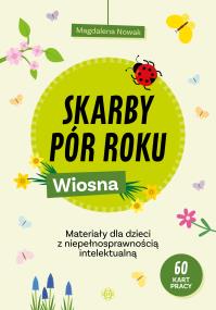 Skarby pór roku. Wiosna. Autor: Nowak Magdalena. ZdrowePodejscie.pl Okładka książki Skarby pór roku. Wiosna