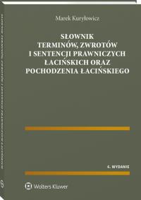 Okładka książki Słownik terminów, zwrotów i sentencji prawniczych łacińskich oraz pochodzenia łacińskiego