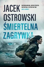 Śmiertelna zagrywka. Autor: Ostrowski Jacek. ZdrowePodejscie.pl Okładka książki Śmiertelna zagrywka