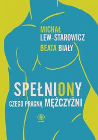 Okładka książki SpełniONy. Czego pragną mężczyźni