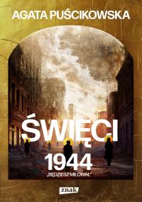 Okładka książki Święci 1944. Będziesz miłował