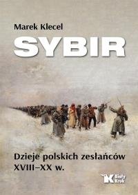 Okładka książki Sybir. Dzieje polskich zesłańców XVIII XX w.
