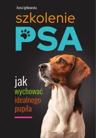 Okładka książki Szkolenie psa. Jak wychować idealnego pupila