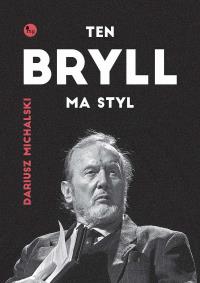 Okładka książki Ten Bryll ma styl. Opowieść o Erneście Bryllu