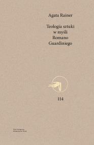 Teologia sztuki w myśli Romano Guardiniego. Autor: Rainer Agata. ZdrowePodejscie.pl Okładka książki Teologia sztuki w myśli Romano Guardiniego