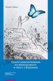 Terapia skoncentrowana na rozwiązaniach w pracy z rodzinami. Autor: Nelson Thorana. ZdrowePodejscie.pl Okładka książki Terapia skoncentrowana na rozwiązaniach w pracy z rodzinami