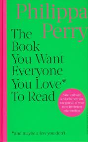 Okładka książki The Book You Want Everyone You Love* To Read