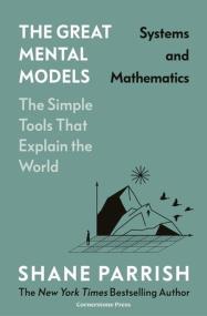 Okładka książki The GreatMentalModels: Systems and Mathematics