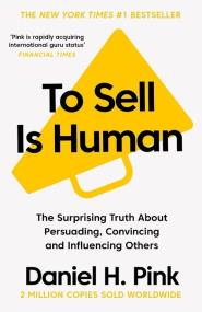 To Sell Is Human. Autor: Daniel H. Pink. ZdrowePodejscie.pl Okładka książki To Sell Is Human