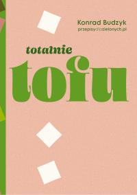 Okładka książki Totalnie tofu
