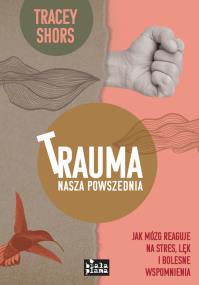 Okładka książki Trauma nasza powszednia