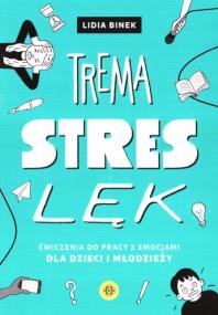 Okładka książki Trema, stres, lęk