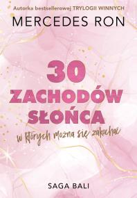 Okładka książki Trzydzieści zachodów słońca, w których można się zakochać. Bali. Tom 1