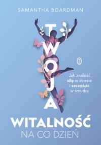 Okładka książki Twoja witalność na co dzień