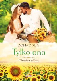 Okładka książki Tylko ona. Chmurna miłość