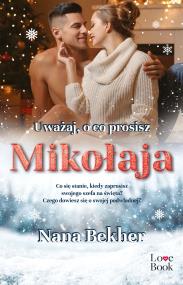 Okładka książki Uważaj, o co prosisz Mikołaja