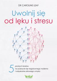 Okładka książki Uwolnij się od lęku i stresu