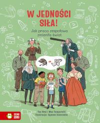 Okładka książki W jedności siła! Jak praca zespołowa zmieniła świat