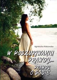 Okładka książki W poszukiwaniu prawdy… Prawdy o sobie