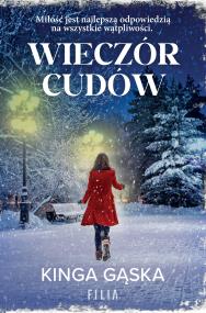 Wieczór cudów. Autor: KINGA GĄSKA. ZdrowePodejscie.pl Okładka książki Wieczór cudów