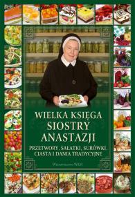 Wielka księga siostry Anastazji. Autor: Anastazja Pustelnik. ZdrowePodejscie.pl Okładka książki Wielka księga siostry Anastazji