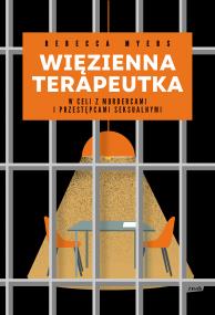 Okładka książki Więzienna terapeutka. W celi z mordercami...