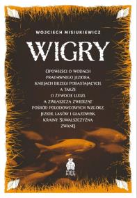 Wigry. Opowieści o wodach pradawnego jeziora,. Autor: Wojciech Misiukiewicz. ZdrowePodejscie.pl Okładka książki Wigry. Opowieści o wodach pradawnego jeziora,