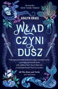 Władczyni dusz. Autor: Grace Adalyn. ZdrowePodejscie.pl Okładka książki Władczyni dusz