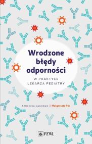 Okładka książki Wrodzone błędy odporności w praktyce lekarza pediatry