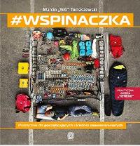 #wspinaczka. Podręcznik dla początkujących i średnio zaawansowanych. Autor: Marcin ''Yeti'' Tomaszewski. ZdrowePodejscie.pl Okładka książki #wspinaczka. Podręcznik dla początkujących i średnio zaawansowanych