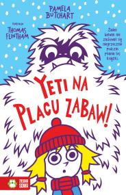 Okładka książki Yeti na placu zabaw. Szkolne szaleństwa