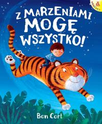 Z marzeniami mogę wszystko!. Autor: Cort Ben. ZdrowePodejscie.pl Okładka książki Z marzeniami mogę wszystko!