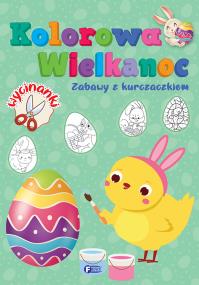 Okładka książki Zabawy z kurczaczkiem. Kolorowa Wielkanoc - uszkodzone