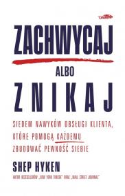 Okładka książki Zachwycaj albo znikaj